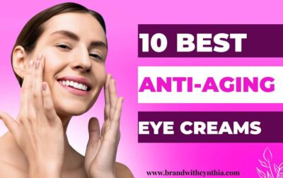 10 best anti-ageing eye cream