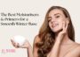 The Best Moisturisers & Primers for a Smooth Winter Base | Hydrated Skin & Flawless Makeup