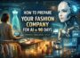 How to Prepare Your Fashion Company for AI in 90 Days