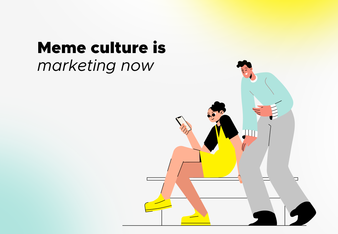Meme culture in marketing